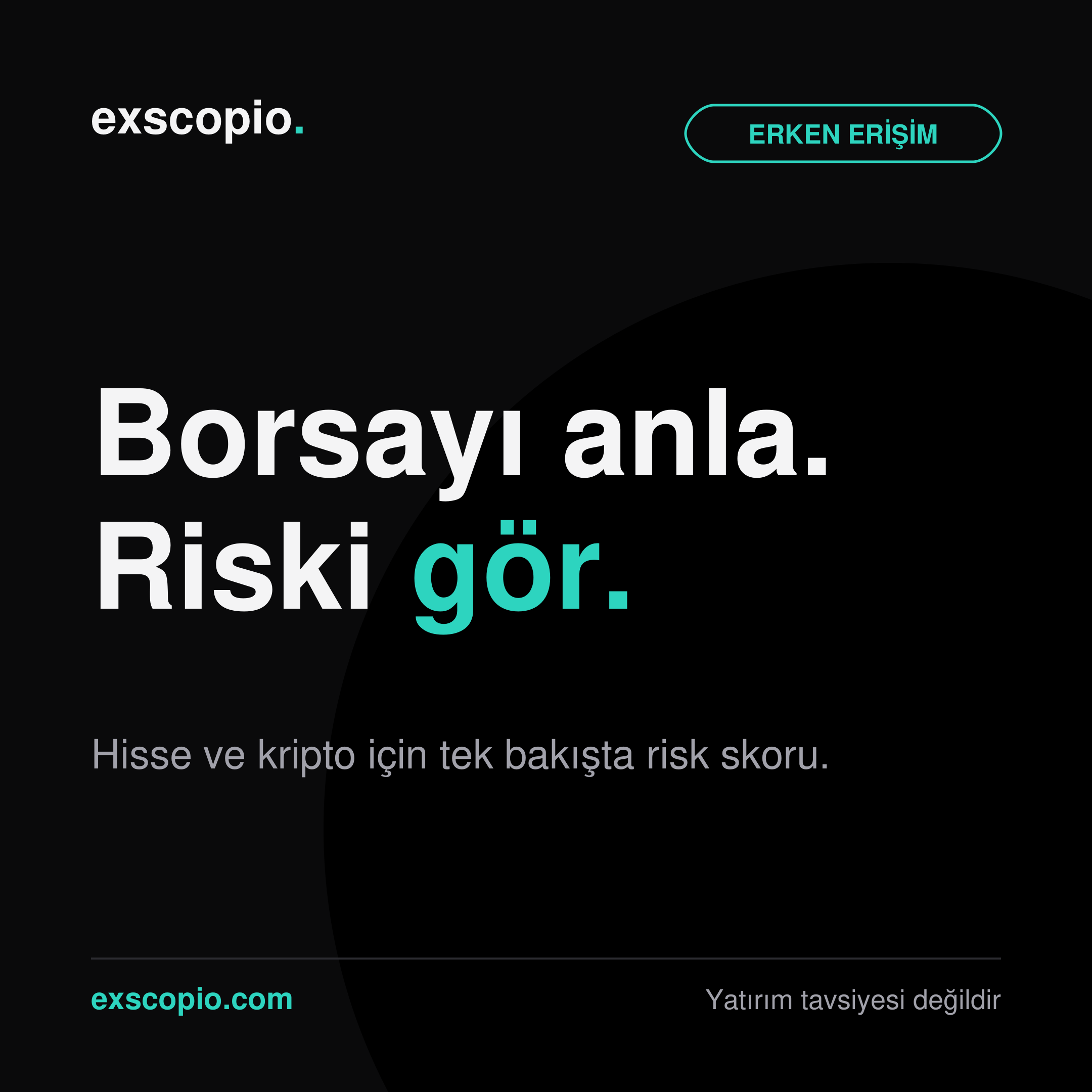 exscopio — BIST Hisse Araştırma Asistanı